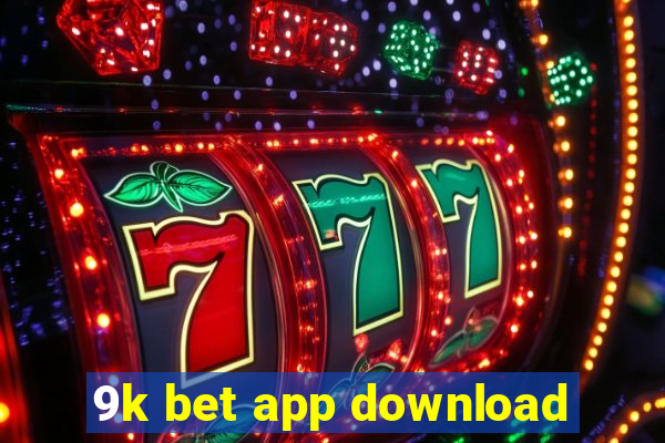 9k bet app download